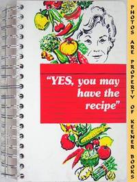 Yes, You May Have The Recipe