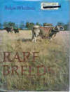 Rare Breeds. The vulnerable survivors