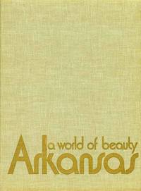 A World of Beauty: Arkansas A World of Beauty: Arkansas