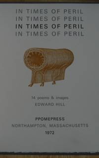 IN TIMES OF PERIL. 14 Poems & Images