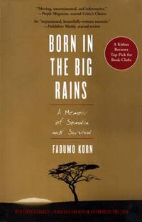 Born in the Big Rains: A Memoir of Somalia and Survival (Women Writing Africa) Born in the Big Rains: A Memoir of Somalia and Survival (Women Writing Africa)