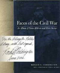 Faces of the Civil War: An Album of Union Soldiers and Their Stories