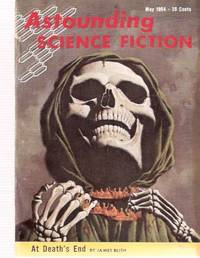 Astounding Science Fiction Stories May 1954, Volume LIII ( 53 ), Number 3 (includes: At Death's End; Bias; Weak Spot; Of Course; Earthman's Burden; First to Serve ) Astounding Science Fiction Stories May 1954, Volume LIII ( 53 ), Number 3 (includes: At Death's End; Bias; Weak Spot; Of Course; Earthman's Burden; First to Serve )