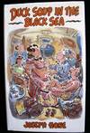 Duck Soup in the Black Sea : Further Collected Travels