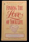 Finding the Love of Your Life: Ten Principles for Choosing the Right Marriage Partner