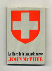 La Place De La Concorde Suisse  - 1st Edition/1st Printing