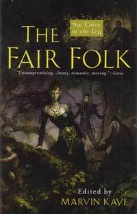 The Fair Folk; Six Tales of the Fey The Fair Folk; Six Tales of the Fey