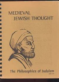 Medieval Jewish Thought: The Philosophies of Judaism Medieval Jewish Thought: The Philosophies of Judaism