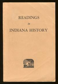 Readings In Indiana History Readings In Indiana History