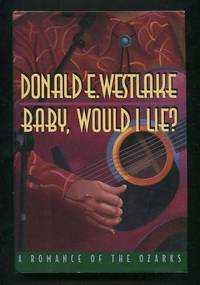 Baby, Would I Lie?: A Romance of the Ozarks [*SIGNED*]