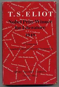 T.S. Eliot: Nobel Prize Winner for Literature 1948, A Symposium