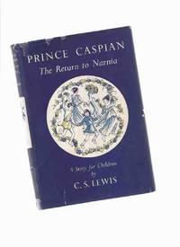 Prince Caspian: The Return to Narnia -a Story for Children Prince Caspian: The Return to Narnia -a Story for Children