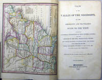 VIEW OF THE VALLEY OF THE MISSISSIPPI, or the Emigrant's and Travellers Guide to the West. Containing A General Description of that Entire Country; and also Notices of the Soil, Productions, Rivers, and other Channels of Intercourse and Trade