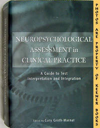 Neuropsychological Assessment In Clinical Practice  (A Guide To Test  Interpretation And Intergration)