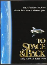To Space & Back - 1st Edition/1st Printing To Space & Back - 1st Edition/1st Printing
