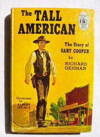 The Tall American The Story of Gary Cooper The Tall American The Story of Gary Cooper