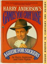 Harry Anderson's Games You Can't Lose (A Guide For Suckers) Harry Anderson's Games You Can't Lose (A Guide For Suckers)
