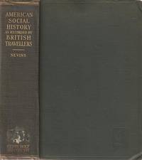 AMERICAN SOCIAL HISTORY AS RECORDED BY BRITISH TRAVELLERS