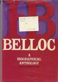 Belloc: a Biographical Anthology Belloc: a Biographical Anthology