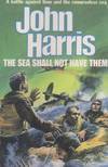 The Sea Shall Not Have Them