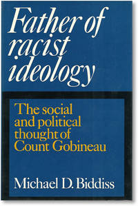 Father of Racist Ideology: The Social and Political thought of Count Gobineau
