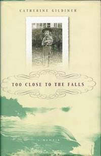Too Close to the Falls ( Signed ) Too Close to the Falls ( Signed )