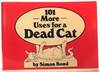 101 More Uses for a Dead Cat