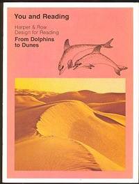 From Dolphins to Dunes: You and Reading (Design for Reading Level 8) From Dolphins to Dunes: You and Reading (Design for Reading Level 8)