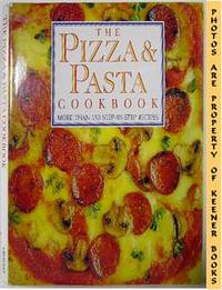 The Pizza & Pasta Cookbook (More Than 150 Step - By - Step Recipes) The Pizza & Pasta Cookbook (More Than 150 Step - By - Step Recipes)