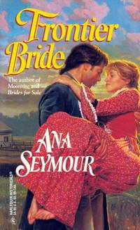 Frontier Bride (Harlequin Historical) Frontier Bride (Harlequin Historical)