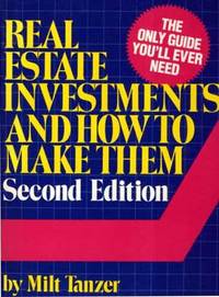 Real Estate Investments and How to Make Them Real Estate Investments and How to Make Them