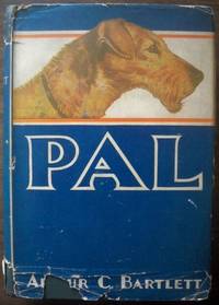 PAL: THE STORY OF A DOG WHO LIVED UP TO HIS NAME