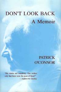 Don't Look Back: A Memoir Don't Look Back: A Memoir