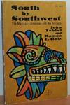 South By Southwest; the Mexican-American and His Heritage