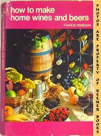 How To Make Home Wines And Beers How To Make Home Wines And Beers