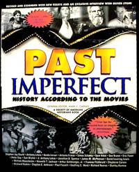 Past Imperfect: History According to the Movies Past Imperfect: History According to the Movies