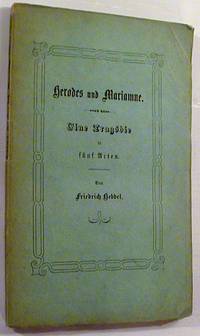 Herodes und Marianne: Eine Tragodie in funf Acten