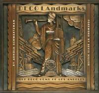 Deco Landmarks: Art Deco Gems of the City and County of Los Angeles