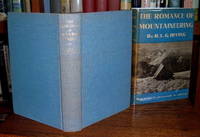 The Romance of Mountaineering The Romance of Mountaineering