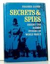 Secrets & Spies Behind the Scenes Stories of World War II