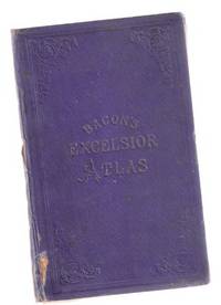Bacon's Excelsior Elementary Atlas ( Maps of the World; British Isles; Scotland; Ireland; Asia; India; Africa; Cape Colony; Nortrh America; Canada; United States; Australia; New Zealand ) Bacon's Excelsior Elementary Atlas ( Maps of the World; British Isles; Scotland; Ireland; Asia; India; Africa; Cape Colony; Nortrh America; Canada; United States; Australia; New Zealand )