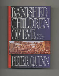 Banished Children Of Eve: A Novel Of Civil War  - 1st Edition/1st Printing