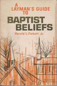 A Layman's Guide to Baptist Beliefs [SIGNED by AUTHOR]