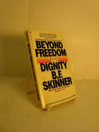 Beyond Freedom & Dignity Beyond Freedom & Dignity