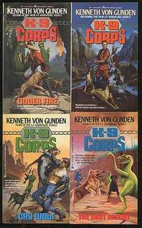 K-9 Corps: Four Volumes: K-9 Corps, Under Fire, Cry Wolf, The Last Resort