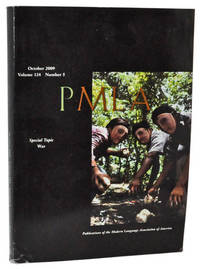 PMLA: Publications of the Modern Language Assocation of America. Volume 124, Number 5 (October 2009). Special Topic: War PMLA: Publications of the Modern Language Assocation of America. Volume 124, Number 5 (October 2009). Special Topic: War