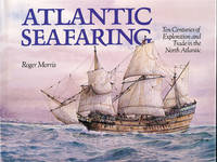 ATLANTIC SEAFARING : Ten Centuries of Exploration and Trade in the North Atlantic ATLANTIC SEAFARING : Ten Centuries of Exploration and Trade in the North Atlantic