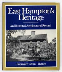 East Hampton's Heritage; An Illustrated Architectural Record