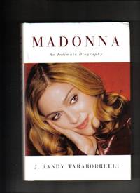 Madonna: An Intimate Biography Madonna: An Intimate Biography