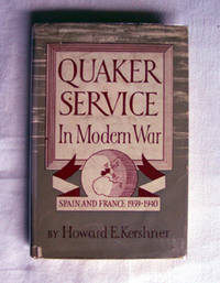 Quaker Service In Modern War Spain and France 1939-1940